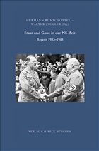 Staat und Gaue in der NS-Zeit Bayern 1933-1945 - Rumschöttel, Hermann / Ziegler, Walter (Hgg.)