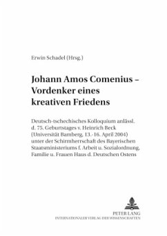 Johann Amos Comenius - Vordenker eines kreativen Friedens