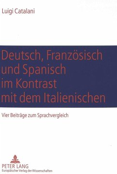 Deutsch, Französisch und Spanisch im Kontrast mit dem Italienischen - Catalani, Luigi