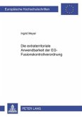 Die extraterritoriale Anwendbarkeit der EG-Fusionskontrollverordnung