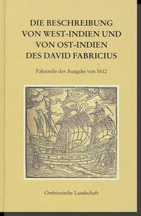 Die Beschreibung von West-Indien und Von Ost-Indien des David Fabricius - Fabricius, David