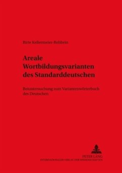 Areale Wortbildungsvarianten des Standarddeutschen - Kellermeier-Rehbein, Birte