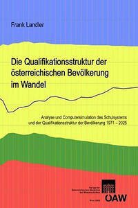 Die Qualifikationsstruktur der österreichischen Bevölkerung im Wandel - Landler, Frank