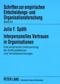 Interpersonelles Vertrauen in Organisationen - Späth, Julia