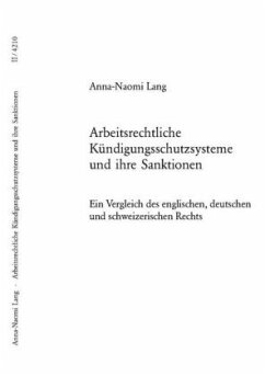 Arbeitsrechtliche Kündigungsschutzsysteme und ihre Sanktionen - Lang, Anna-Naomi