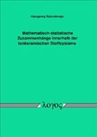 Mathematisch-statistische Zusammenhänge innerhalb der tonkeramischen Stoffsysteme - Ratzenberger, Hansgeorg
