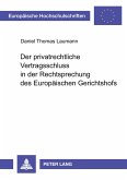 Der privatrechtliche Vertragsschluss in der Rechtsprechung des Europäischen Gerichtshofs