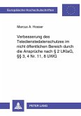 Verbesserung des Teledienstedatenschutzes im nicht öffentlichen Bereich durch die Ansprüche nach 2 UKlaG, 3, 4 Nr. 11, 8