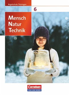 Mensch - Natur - Technik 6. Schuljahr. Schülerbuch. Regelschule Thüringen - Heepmann, Bernd;Freiman, Thomas;Bruns, Ekhard;Göbel, Engelhardt;Göbel, Elke