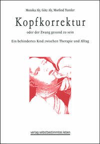 Kopfkorrektur oder der Zwang gesund zu sein