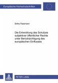 Die Entwicklung des Schutzes subjektiver öffentlicher Rechte unter Berücksichtigung des europäischen Einflusses