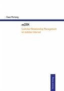 mCRM - Customer Relationship Management im mobilen Internet Claas Morlang Author