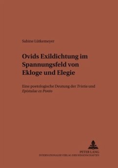Ovids Exildichtung im Spannungsfeld von Ekloge und Elegie - Lütkemeyer, Sabine