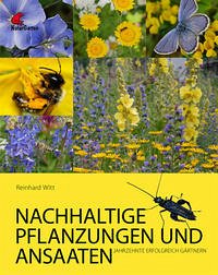 Nachhaltige Pflanzungen und Ansaaten - Witt, Reinhard