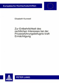 Cover Zur Entbehrlichkeit des rechtlichen Interesses bei der Prozessführungsbefugnis kraft Ermächtigung