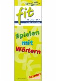 FIT in Deutsch - Lesen & verstehen, Spielen mit Wörtern