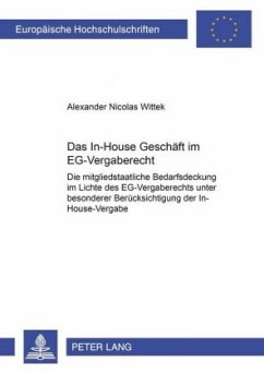 Das In-House Geschäft im EG-Vergaberecht - Wittek, Alexander Nicolas