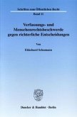 Verfassungs- und Menschenrechtsbeschwerde gegen richterliche Entscheidungen.