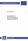 Zufallsfunde bei Durchsuchungen im Steuerstrafverfahren Zufallsfunde bei Durchsuchungen im Steuerstrafverfahren