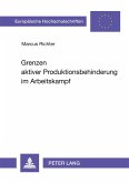 Grenzen aktiver Produktionsbehinderung im Arbeitskampf