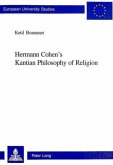 Hermann Cohen's Kantian Philosophy of Religion