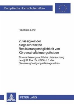 Zulässigkeit der eingeschränkten Realisierungsmöglichkeit von Körperschaftsteuerguthaben - Lenz, Franziska