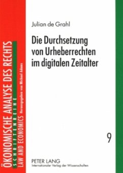 Die Durchsetzung von Urheberrechten im digitalen Zeitalter - de Grahl, Julian