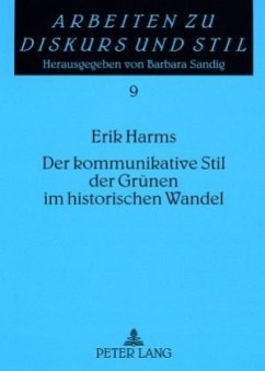 Der kommunikative Stil der Grünen im historischen Wandel - Harms-Immand, Erik