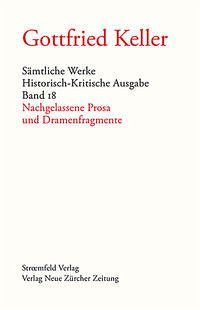 Sämtliche Werke. Historisch-Kritische Ausgabe, Band 18 - Keller, Gottfried