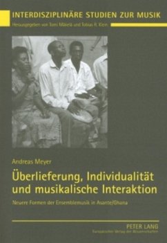 Überlieferung, Individualität und musikalische Interaktion - Meyer, Andreas