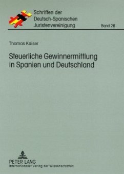 Steuerliche Gewinnermittlung in Spanien und Deutschland - Kaiser, Thomas