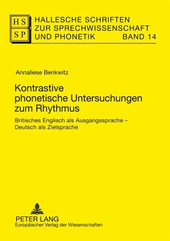 Kontrastive phonetische Untersuchungen zum Rhythmus - Benkwitz, Annaliese