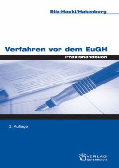 Handbuch zum Verfahren vor dem Europäischen Gerichtshof - Hakenberg, Waltraud;Stix-Hackl, Christine
