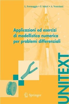 Applicazioni ed esercizi di modellistica numerica per problemi differenziali - Formaggia, Luca;Saleri, Fausto;Veneziani, Alessandro