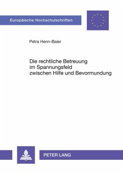 Cover Die rechtliche Betreuung im Spannungsfeld zwischen Hilfe und Bevormundung