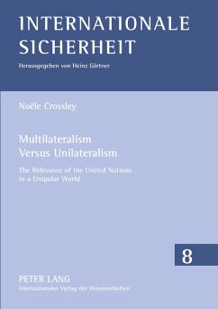 Multilateralism Versus Unilateralism - Crossley, Noële