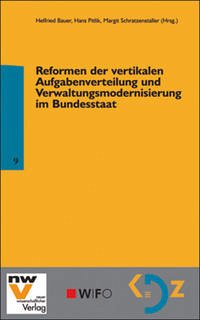 Reformen der vertikalen Aufgabenverteilung und Verwaltungsmodernisierung im Bundesstaat