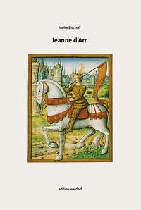 Jeanne d'Arc - Bischoff, Meike