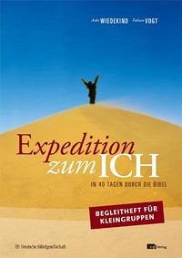 Expedition zum ICH, Begleitheft für Kleingruppen - Wiedekind, Anke; Vogt, Fabian