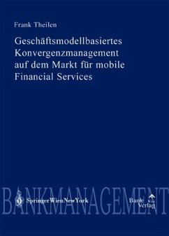 Geschäftmodellbasiertes Konvergenzmanagement auf dem Markt für mobile Financial Services