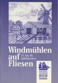 Windmühlen auf Fliesen 17.-20. Jahrhundert