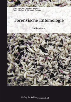 Forensische Entomologie - Amendt, Jens;Krettek, Roman;Nießen, Gerd