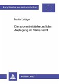 Die souveränitätsfreundliche Auslegung im Völkerrecht