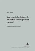 Aspectos de la sintaxis de los verbos psicológicos en español Aspectos de la sintaxis de los verbos psicológicos en español