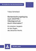 Bankenrechnungslegung nach IAS/IFRS - Gläubigerschutz durch Information?