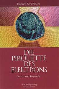 Pirouette des Elektrons - Schirmbeck, Heinrich