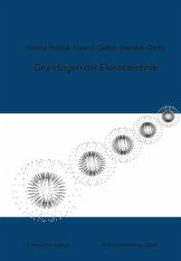 Grundlagen der Elektrotechnik - Haase, Helmut; Garbe, Heyno; Gerth, Hendrik