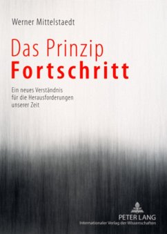 Das Prinzip Fortschritt - Mittelstaedt, Werner