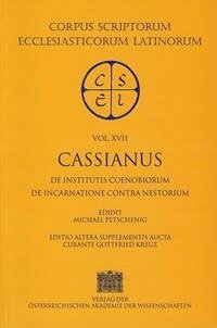 Cassiani opera. De institutis coenobiorum, De incarnatione contra Nestorium
