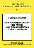 Zum Konvergenzprozess der mittel- und osteuropäischen EU-Beitrittsländer Zum Konvergenzprozess der mittel- und osteuropäischen EU-Beitrittsländer